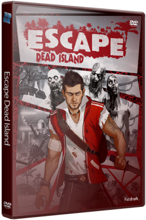 Escape: Dead Island (2014) PC | RePack